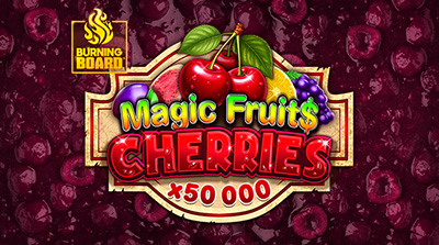 Magic Fruit$: Cherries Burning Board